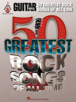 cover image of Guitar World's 50 Greatest Rock Songs of All Time Songbook